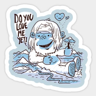 Do You Love Me Yeti? Sticker